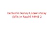 Exclusive Sunny Leone's Sexy Stills In Ragini MMS 2