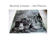 ART PIECES BY RENNIE COWAN