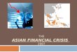 Asian financial crisis   1997