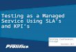 Testing as a Managed Service using SLAs and KPIs