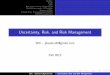 Uncertainty, Risk, and Risk Management