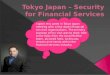 Tokyo japan – security for financial services