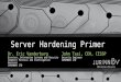 Server Hardening Primer - Eric Vanderburg - JURINNOV