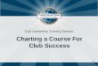Distinguished Club Program - Club Success Plan June 2013