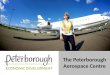 Peterborough Aerospace Centre Presentation
