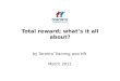 Total reward; what's it all about? March 2011
