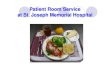 Patient Room Service at St. Joseph Memorial Hospital