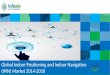Global Indoor Positioning and Indoor Navigation (IPIN) Market 2014-2018
