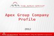 Apex Group Company Profile   2012