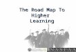 The Road Map To Higher Learning 11