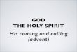 Chafer: Holy Spirit coming