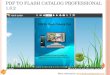 PDF To Flash Catalog Professional 1.8.2 - New Version of Catalog Maker