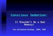 Conscious Sedation Slides