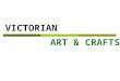 Victorian and Arts and Crafts movement