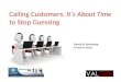 Calling Customers: It's About Time to Stop Guessing