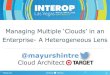Managing Multiple Clouds in an Enteprise - A Heterogenous Lens
