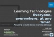 Everyone, everywhere, at any time: adopting a multi-device learning strategy