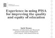 Experience in using PISA for improving the quality and equity of education - Imbi Henno, Chief expert in General Education Department, Estonian Ministry of Education and Research