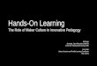 Hands-On Learning: The role of Maker Culture in Innovative Pedagogy