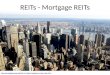 REITs - Mortgage REITs
