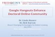 Google Hangouts Enhance Online Doctoral Community