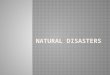 Natural disasters