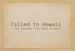 Called to Hawaii