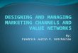 Designing and Managing Marketing Channels and Value Networks