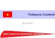 Tobacco control in Vietnam - Dr. Bill O’Neill