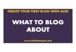 What to Blog About?