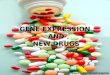 Gene expression and new drugs