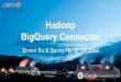 Hadoop Conf 2014 - Hadoop BigQuery Connector