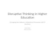 Disruptive Thinking In Higher Education
