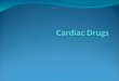 Class 6 - Cardiac Drugs