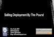 Selling deployment by the pound
