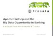 Apache hadoop bigdata-in-banking