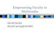 Empowering Faculty In Multimedia