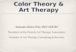 Color Theory Presented by Dr. Amanda Pike from The Florida Art Therapy Association