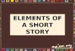 Elements of a short story