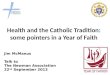Health and the catholic tradition : some pointers for the year of faith