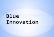 Blue innovation