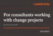 For consultants working with change projects - how do succeed?