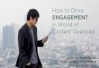 How to Drive Engagement in a World of Content Overload