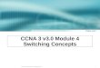 CCNA 3 v3.0 Module 4 - Switching Concepts