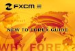 New to forex guide