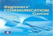 Beginner Communication Games