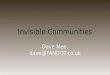 Invisible Communities