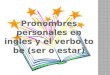 pronombres personales y el verbo to be