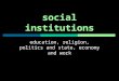 11social institutions
