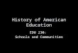 History of American Education Part I